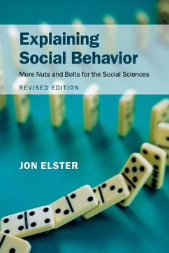 Explaining Social Behavior - Elster, Jon (College de France, Paris)