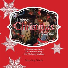 Three Christmas Stories - Worth, Mary Kay