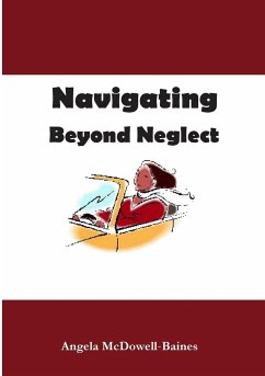 Navigating Beyond Neglect - Baines, Angela - McDowell