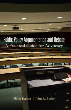 Public Policy Argumentation and Debate - Dalton, Philip;Butler, John R.