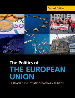 The Politics of the European Union - Lelieveldt, Herman;Princen, Sebastiaan
