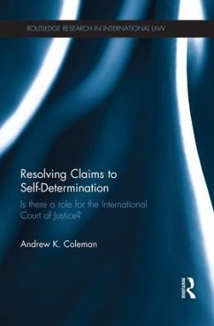 Resolving Claims to Self-Determination - Coleman, Andrew