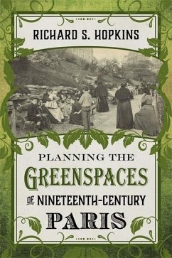 Planning the Greenspaces of Nineteenth-Century Paris - Hopkins, Richard S