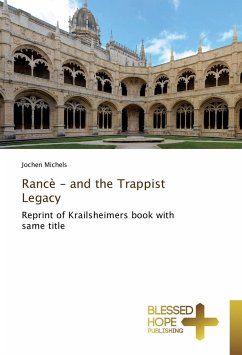 Rancè - and the Trappist Legacy - Michels, Jochen