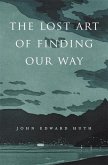 The Lost Art of Finding Our Way