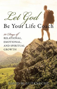 Let God Be Your Life Coach - Gutknecht, David