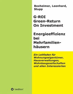 G-ROI Green - Return On Investment, Energieeffizienz bei Mehrfamilienhäusern - Boxheimer;Leonhard;Stupp