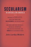 Secularism in Antebellum America Secularism in Antebellum America