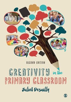 Creativity in the Primary Classroom - Desailly, Juliet