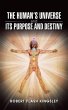 The Human's Universe and Its Purpose... - Bild 1
