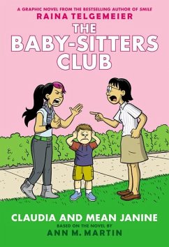 Claudia and Mean Janine: A Graphic Novel: Full-Color Edition (the Baby-Sitters Club #4) - Martin, Ann M