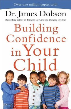 Building Confidence in Your Child - Dobson, James