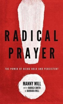 Radical Prayer - Mill, Manny