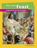 This Is the Feast - Student Book