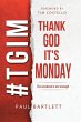 Thank God It's Monday - Bild 1