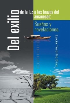 Del exilio de la luz a los brazos del amanecer - Díaz, Lucía Tercilio