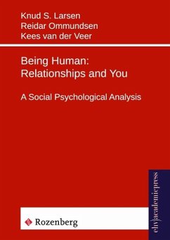 Being Human: Relationships and You - Larsen, Knud S.;Ommundsen, Reidar;Veer, Kees van der