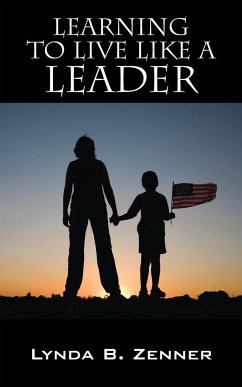 Learning to LIVE LIKE A LEADER - Zenner, Lynda B