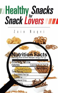 Healthy Snacks for Snack Lovers - Naqvi, Zain