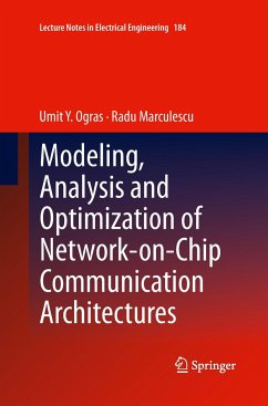 Modeling, Analysis and Optimization of Network-on-Chip Communication Architectures - Ogras, Umit Y.;Marculescu, Radu