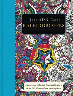 Kaleidoscopes: Gorgeous Coloring Books with More Than 120 Illustrations to Complete - Lawson, Beverly