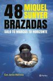 48 brazadas : solo tú marcas tu horizonte