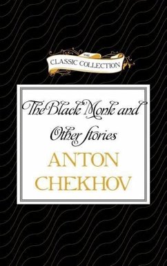 The Black Monk and Other Stories - Chekhov, Anton