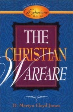 The Christian Warfare - Lloyd-Jones, D Martyn