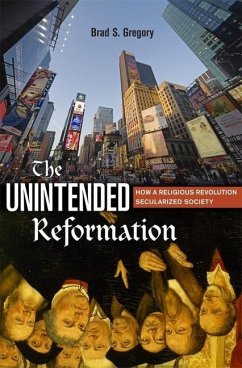 The Unintended Reformation - Gregory, Brad S.