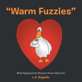 "Warm Fuzzies": What Happened the Moment I Knew About You