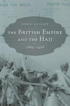 The British Empire and the Hajj - Slight, John