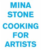 Mina Stone: Cooking for Artists