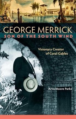 George Merrick, Son of the South Wind - Parks, Arva Moore