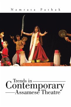 Trends in Contemporary Assamese Theatre - Pathak, Namrata