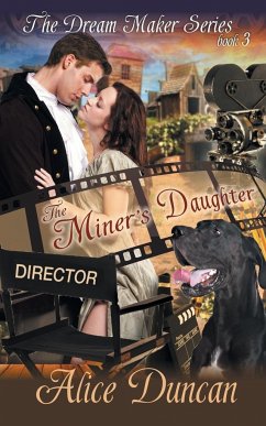 The Miner's Daughter (The Dream Maker Series, Book 3) - Duncan, Alice