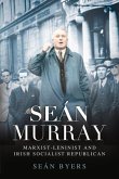 Sean Murray: Marxist-Leninist and Irish Socialist Republican