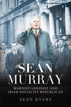 Sean Murray: Marxist-Leninist and Irish Socialist Republican - Byers, Sean