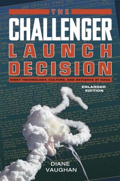 The Challenger Launch Decision - Risky Technology, Culture, and Deviance at NASA, Enlarged Edition - Vaughan, Diane
