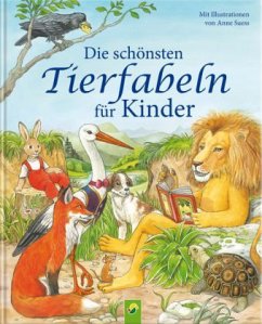 Die schönsten Tierfabeln für Kinder