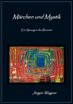 Märchen und Mystik - Wagner, Jürgen