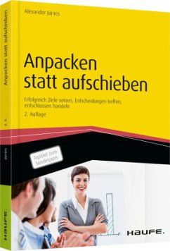 Anpacken statt aufschieben - Jürries, Alexander