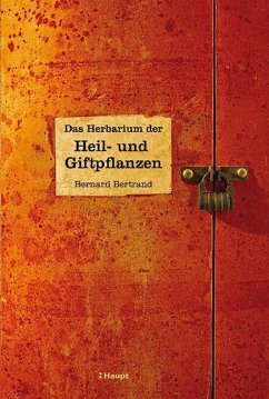 Das Herbarium der Heil- und Giftpflanzen - Bertrand, Bernard