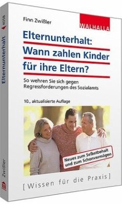 Elternunterhalt: Wann zahlen Kinder für ihre Eltern? - Zwißler, Finn