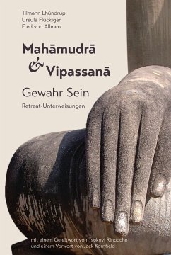 Mahamudra und Vipassana - Lhündrup, Tilmann; Flückiger, Ursula; Allmen, Fred von