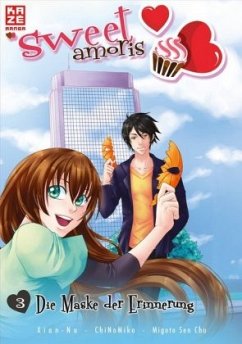 Die Maske der Erinnerung / Sweet Amoris Bd.3 - ChiNoMiko;Xian-Nu;Migoto Sen Chu