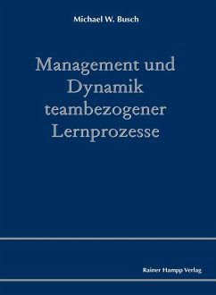 Management und Dynamik teambezogener Lernprozesse (eBook, PDF) - Busch, Michael W.