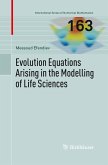 Evolution Equations Arising in the Modelling of Life Sciences