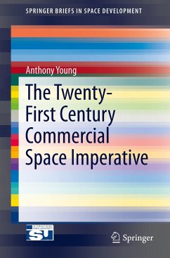 The Twenty-First Century Commercial Space Imperative - Young, Anthony