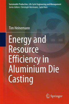 Energy and Resource Efficiency in Aluminium Die Casting - Heinemann, Tim