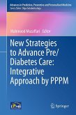 New Strategies to Advance Pre/Diabetes Care: Integrative Approach by PPPM New Strategies to Advance Pre/Diabetes Care: Integrative Approach by PPPM